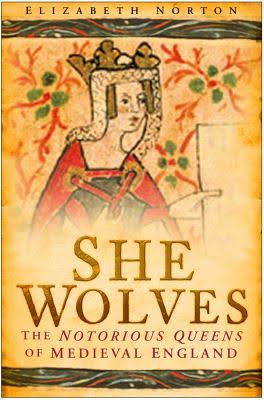Recent Reads: She-Wolves: the Notorious Queens of England