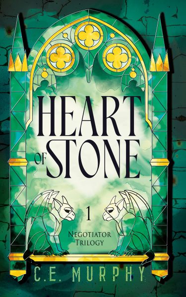 The cover for CE Murphy's urban fantasy (modern romantasy) novel HEART OF STONE depicts a stylized green and gold stained glass window against a deep green brick background. The title, centered in the window, has a faint heart outline behind it, and below it are two stained-glass gargoyles facing one another. Cover art and design by Fakel Barros Studio.